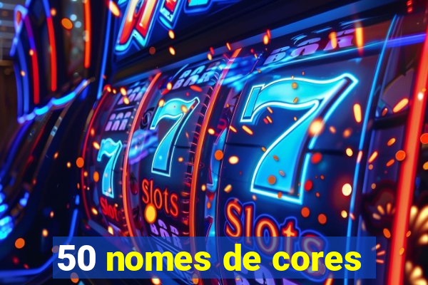 50 nomes de cores